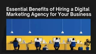 Essential Benefits of Hiring a Digital Marketing Agency for Your Business