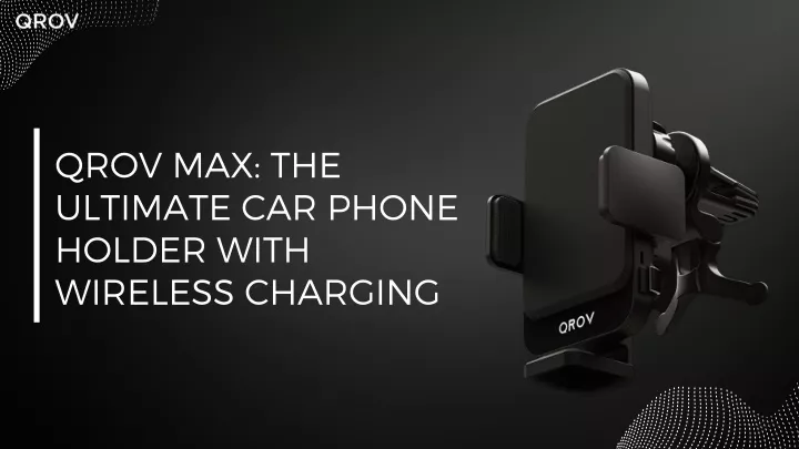 qrov max the ultimate car phone holder with