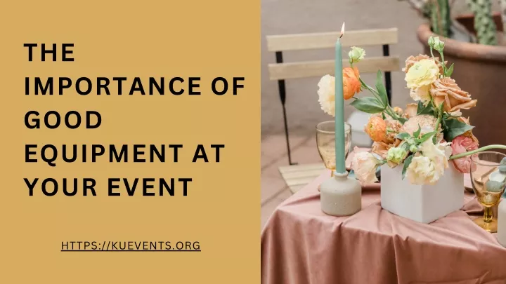 the importance of good equipment at your event