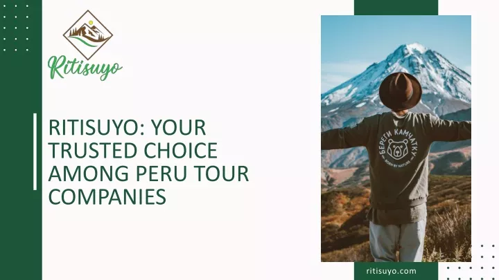 ritisuyo your trusted choice among peru tour