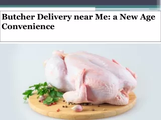 Butcher Delivery near Me a New Age Convenience