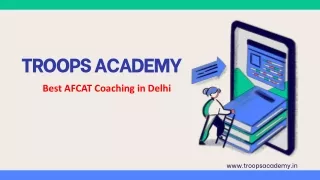 Best AFCAT Coaching in Delhi - Troops Academy