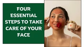 Four Essential Steps to Take Care of Your Face