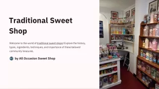Traditional Sweet Shop - A Delightful Collection of Handcrafted Confections