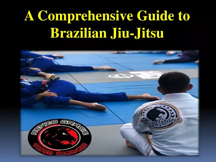 a comprehensive guide to brazilian jiu jitsu
