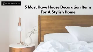 5 Must Have House Decoration Items For A Stylish Home