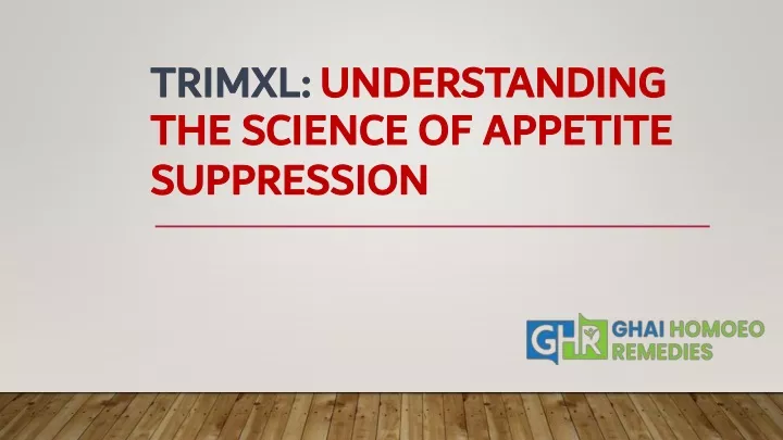 trimxl the science of appetite suppression