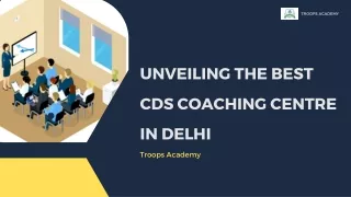 Best CDS Coaching Centre in Delhi - Troops Academy