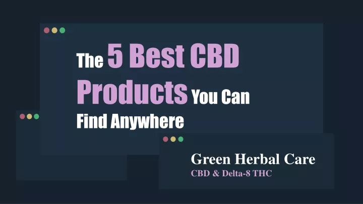 the 5 best cbd products you can find anywhere