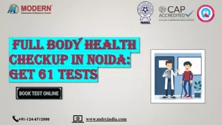 Full Body Health Checkup In Noida: Get 61 Tests