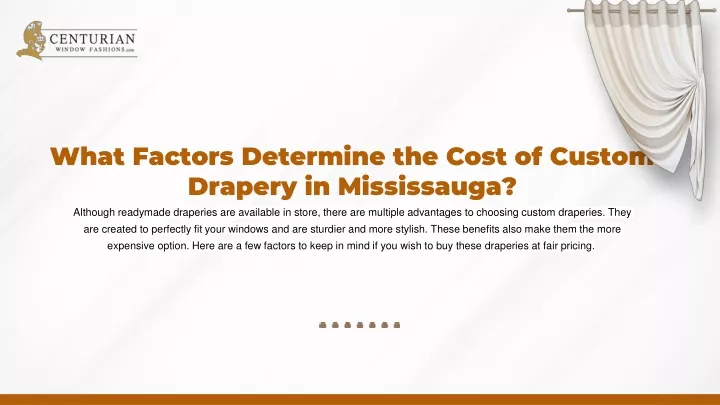 what factors determine the cost of custom drapery