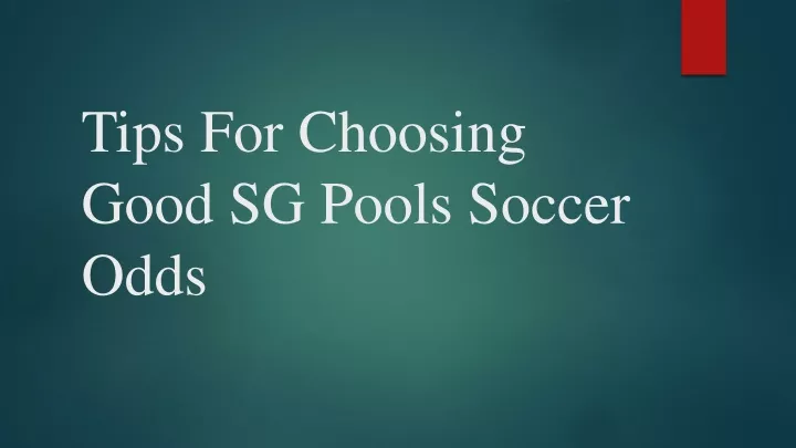 tips for choosing good sg pools soccer odds