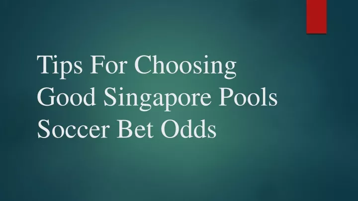 tips for choosing good singapore pools soccer