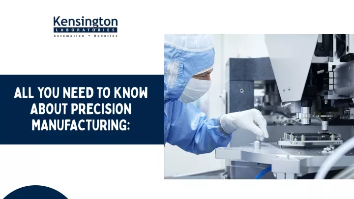 all you need to know about precision manufacturing