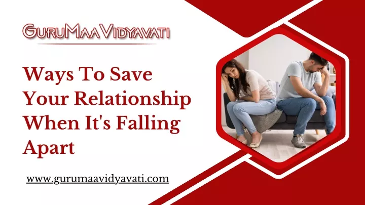 ways to save your relationship when it s falling