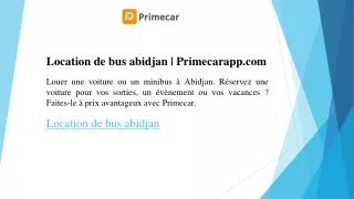 Location de bus abidjan  Primecarapp.com