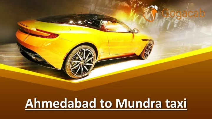 ahmedabad to mundra taxi