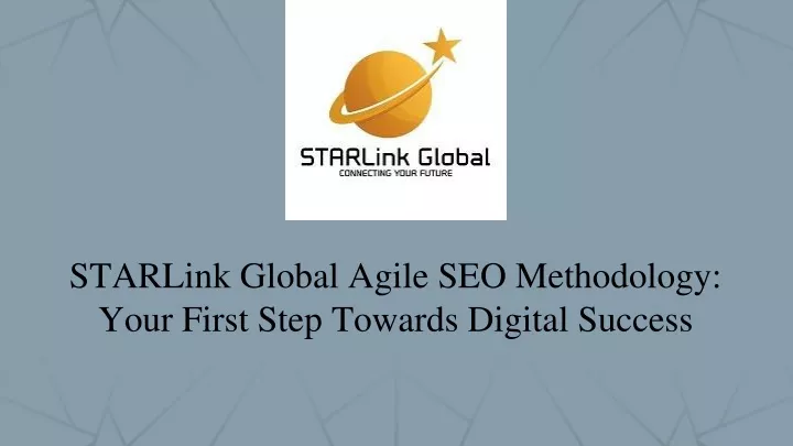 starlink global agile seo methodology your first