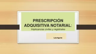 prescripci n adquisitiva notarial implicancias civiles y registrales