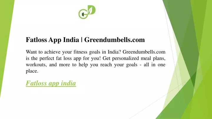 fatloss app india greendumbells com want