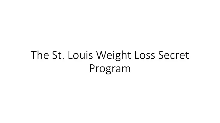 the st louis weight loss secret program
