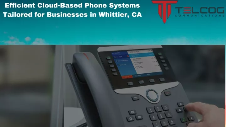 efficient cloud based phone systems tailored