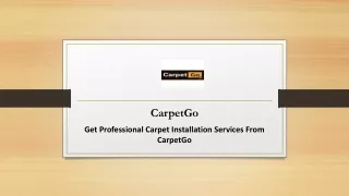 Get Professional Carpet Installation Services From CarpetGo