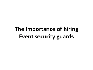The Importance of hiring event security guards