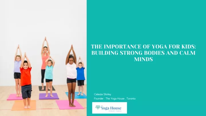 the importance of yoga for kids building strong