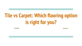 Tile vs Carpet_ Which flooring option is right for you_