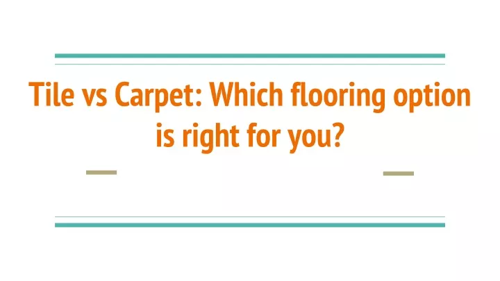 tile vs carpet which flooring option is right for you
