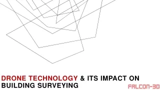 Drone Technology and its Impact on Building Surveying