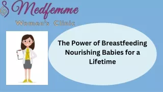 The Power of Breastfeeding Nourishing Babies for a Lifetime