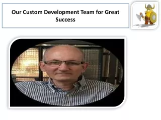 Know the Best Custom Development Team