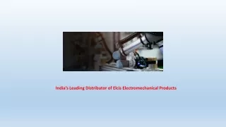 India’s Leading Distributor of Elcis Electromechanical Products