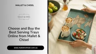 Choose and Buy the Best Serving Trays Online from Mallet & Chisel