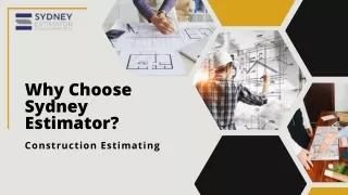 Why Choose Sydney Estimator