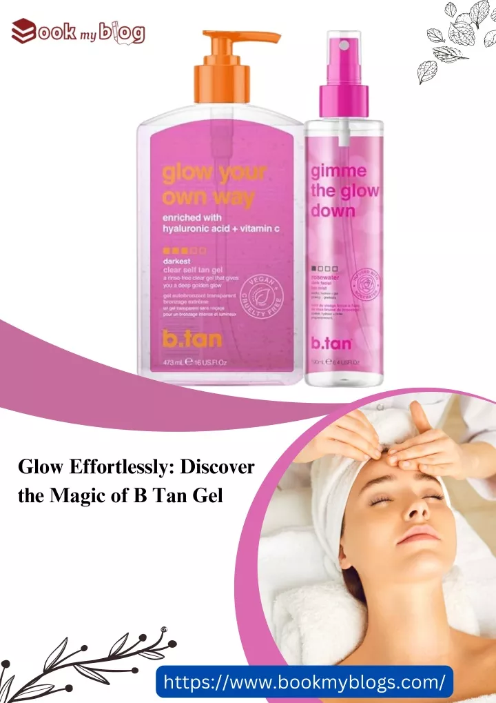glow effortlessly discover the magic of b tan gel