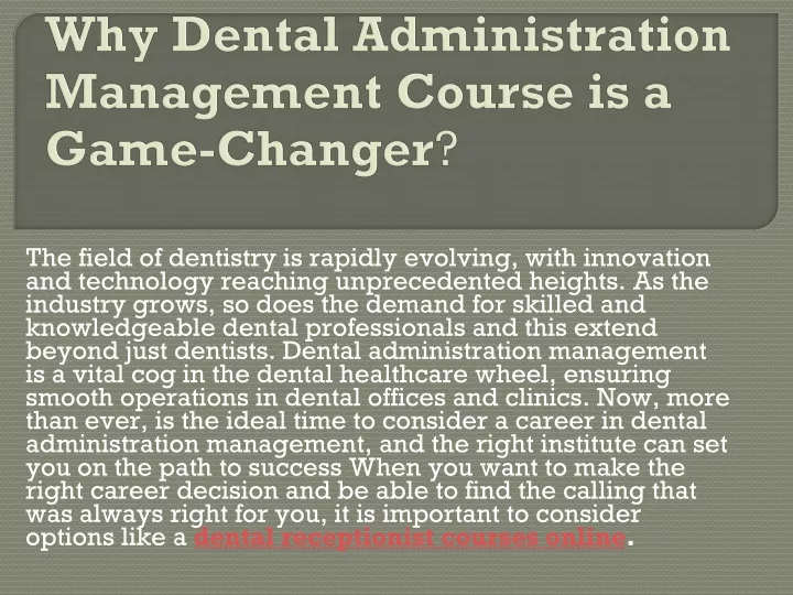 why dental administration management course is a game changer