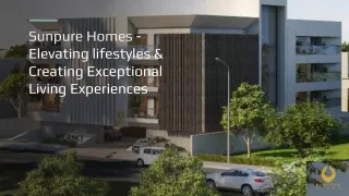 Sunpure Homes - Dedicated to create extraordinary lifestyle experiences and enha