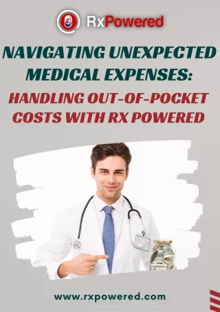 Navigating Unexpected Medical Expenses Handling Out-of-Pocket Costs with RX Powered