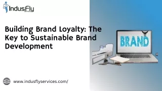 Building Brand Loyalty The Key to Sustainable Brand Development
