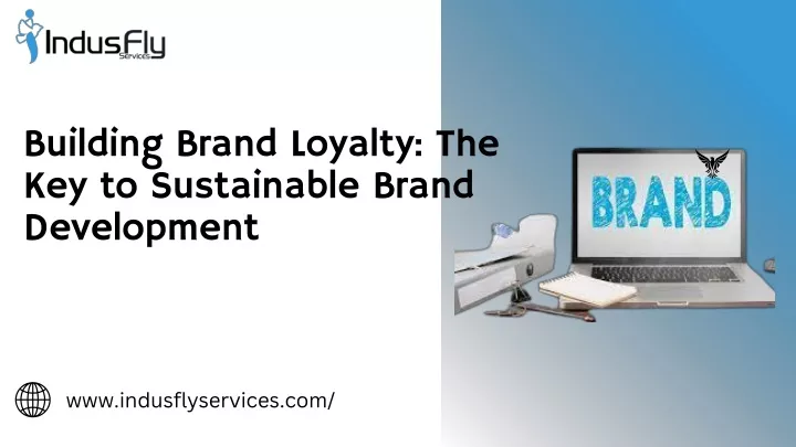 building brand loyalty the key to sustainable