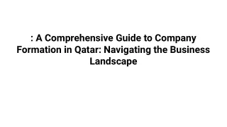 _ A Comprehensive Guide to Company Formation in Qatar_ Navigating the Business Landscape