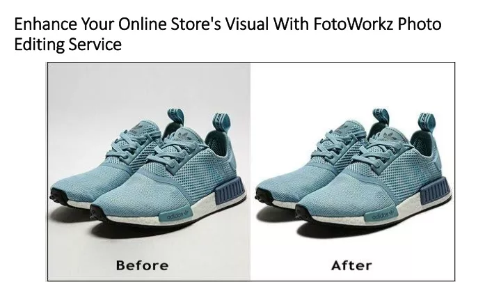 enhance your online store s visual with fotoworkz photo editing service