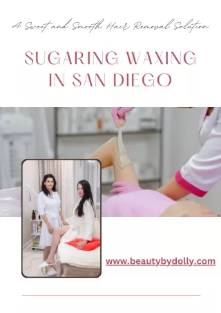 Sugaring Waxing in San Diego: A Sweet and Smooth Hair Removal Solution