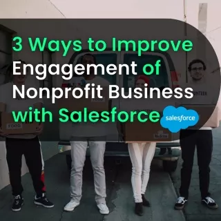 Improve Engagement of Nonprofit Business with Salesforce