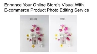 Enhance Your Online Store's Visual With E-commerce Product Photo Editing Service