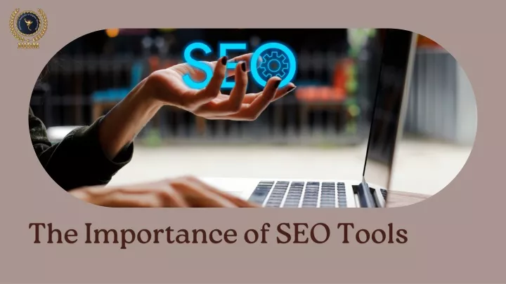 the importance of seo tools