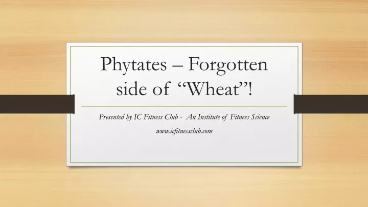 phytates forgotten side of wheat